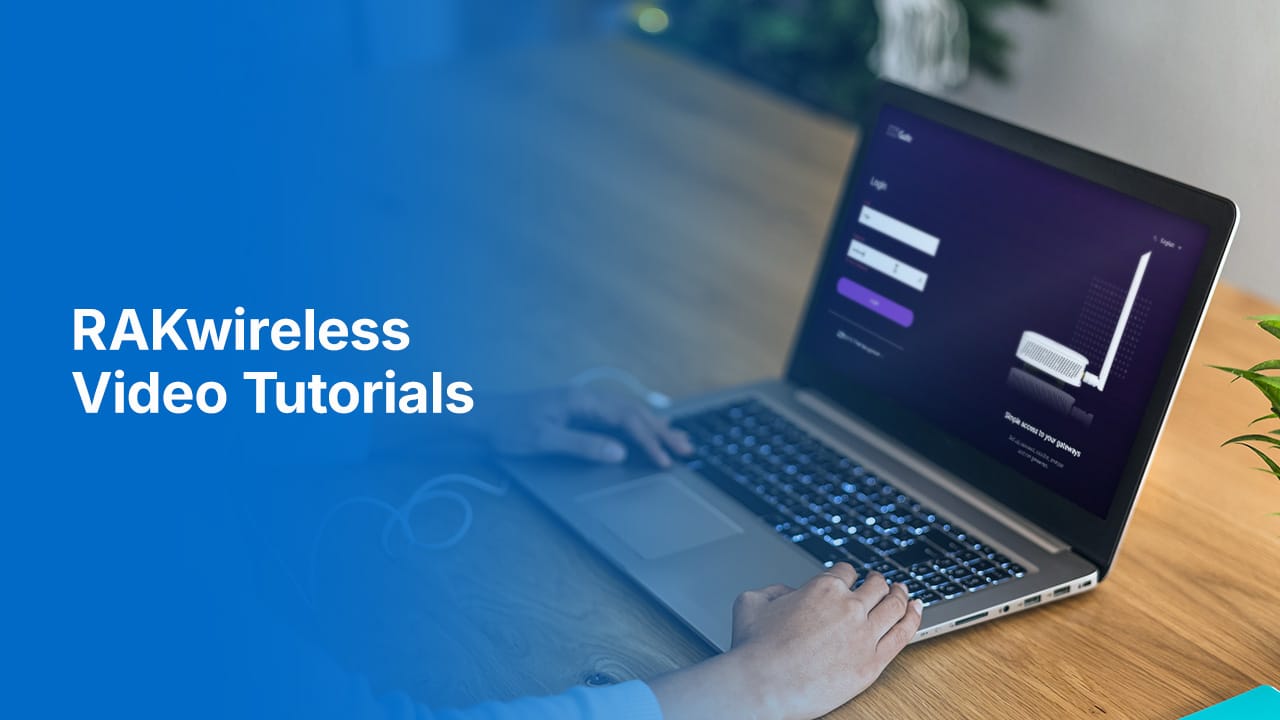RAKwireless Video Tutorials