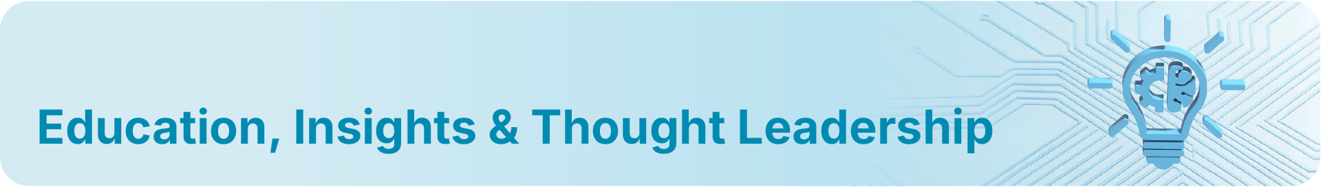 Education, Insights & Thought Leadership
