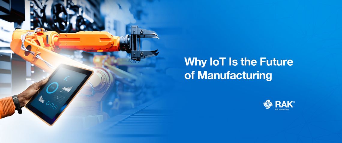 Why IoT Is the Future of Manufacturing