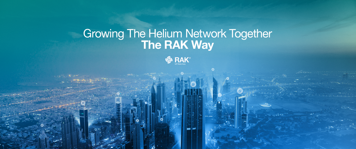 Growing The Helium Network Together The RAK Way