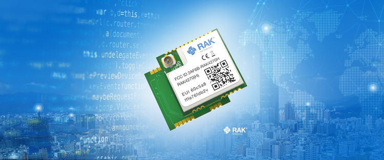Why Choose LoRa® Module RAK4270 for your Long-Range and Low-Power IoT Application