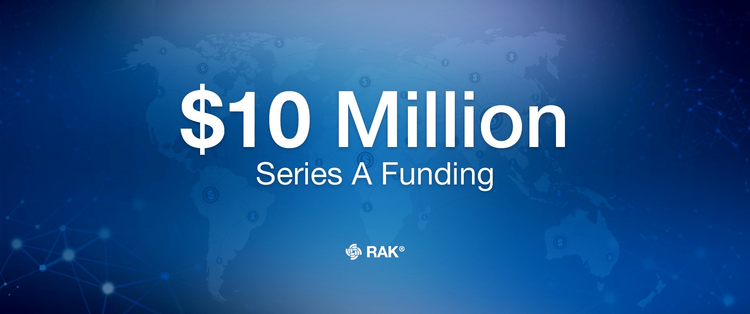 RAKwireless Closes $10M Series A Funding Round