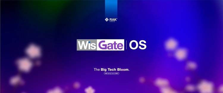 The future of RAK’s gateways is WisGateOS