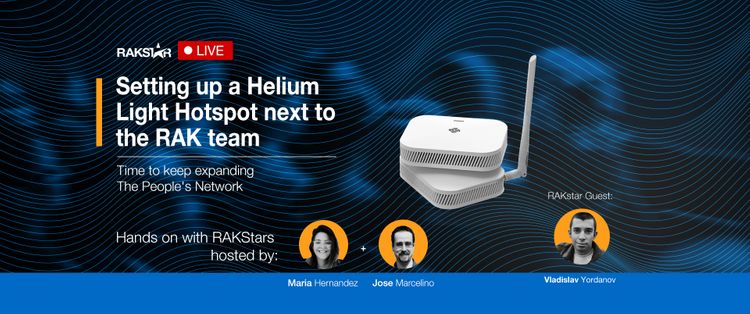 Hands-on with RAKStars Episode 29: Setting up a Helium Light Hotspot next to the RAK team