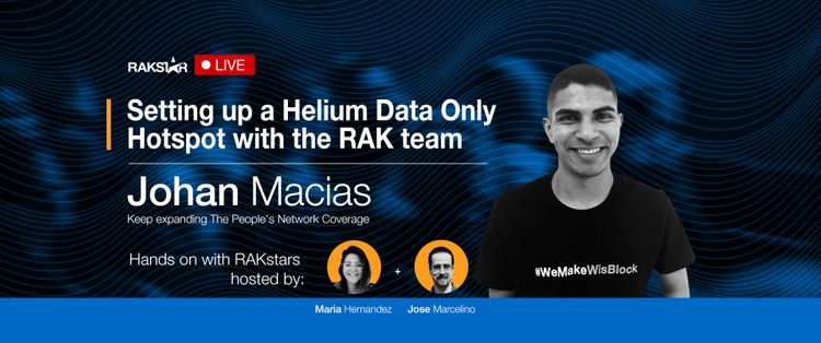 Hands-on with RAKStars Episode 37 with Johan Macias
