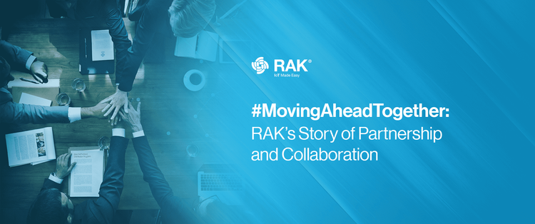 #MovingAheadTogether: RAK’s Story of Partnership and Collaboration