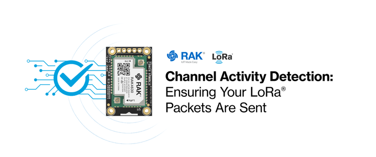 Channel Activity Detection: Ensuring Your LoRa® Packets Are Sent