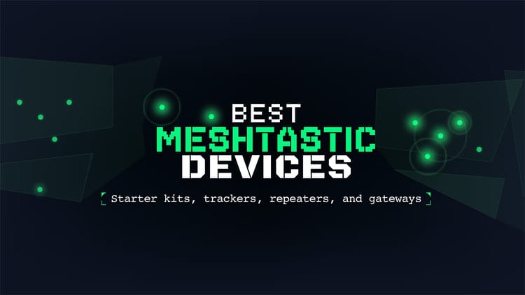 Best Meshtastic Devices in 2026: A Beginner’s Guide to Starter Kits, Repeaters, Trackers, and More