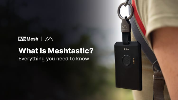 What Is Meshtastic? A Complete Beginner's Guide